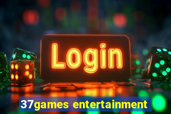 37games entertainment